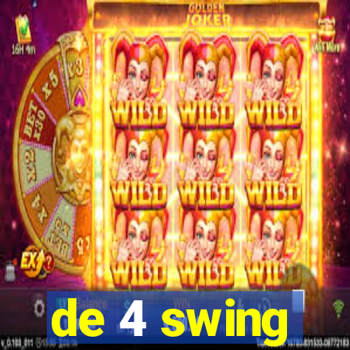 de 4 swing